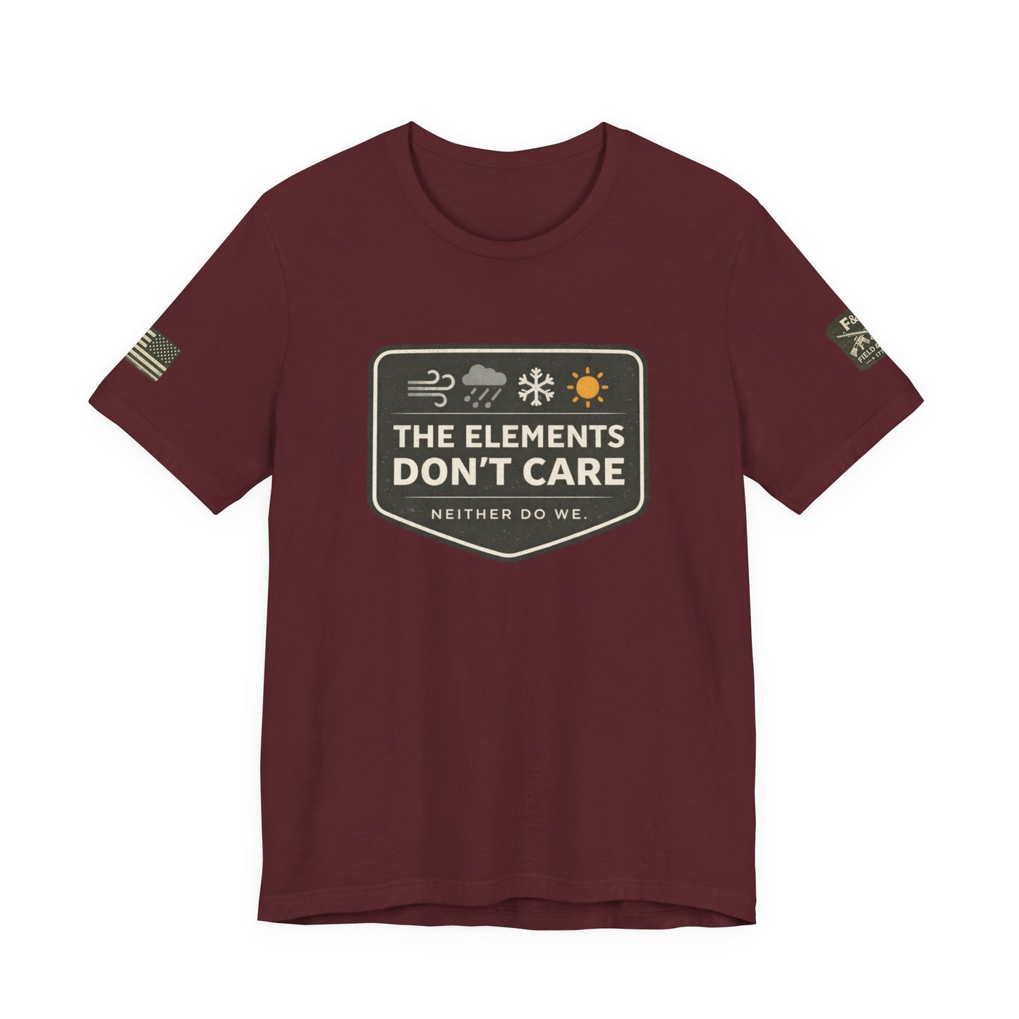 The Elements Don't Care Unisex Jersey Short Sleeve Tee