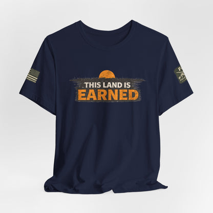 This Land Is Earned Unisex Jersey Short Sleeve Tee