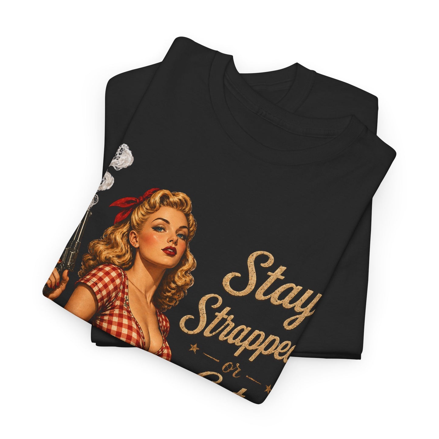 Stay Strapped or Get Clapped Tee
