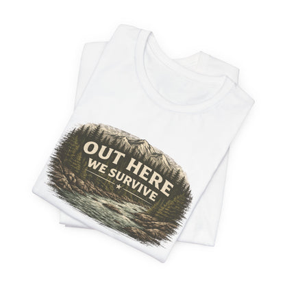Out Here We Survive Unisex Jersey Short Sleeve Tee
