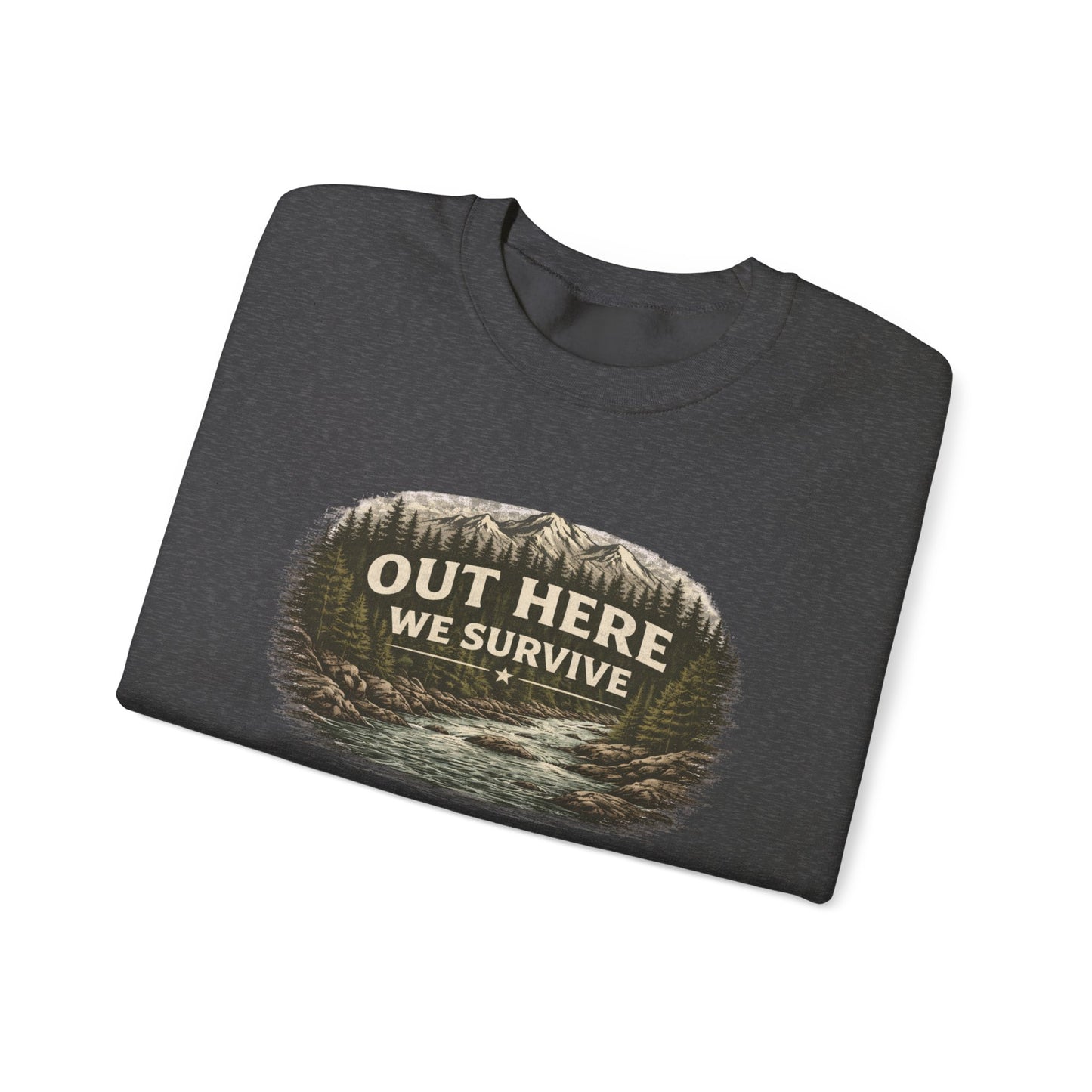 Out Here We Survive Unisex Heavy Blend™ Crewneck Sweatshirt