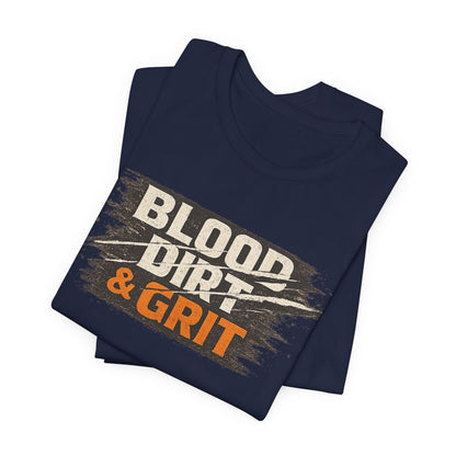 Blood Dirt Grit Unisex Jersey Short Sleeve Tee