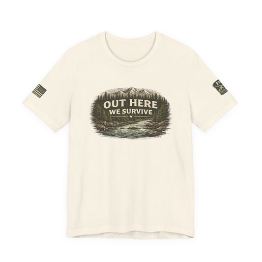 Out Here We Survive Unisex Jersey Short Sleeve Tee