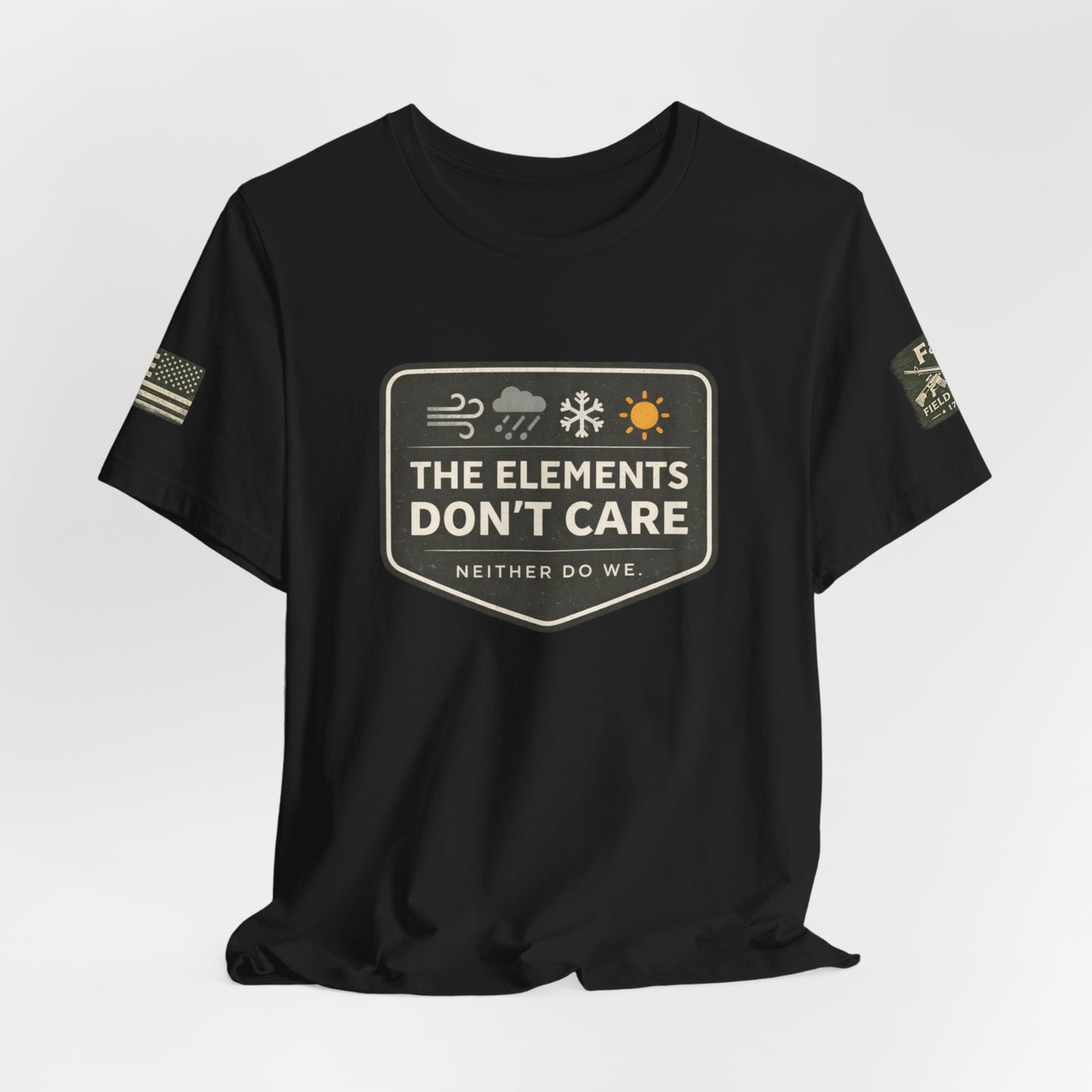The Elements Don't Care Unisex Jersey Short Sleeve Tee