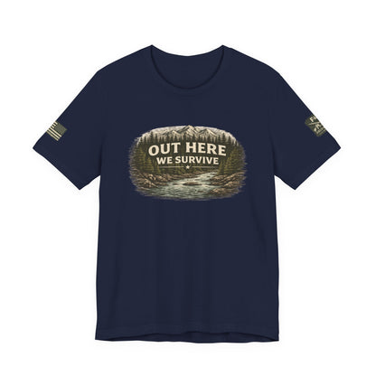 Out Here We Survive Unisex Jersey Short Sleeve Tee