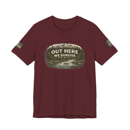 Out Here We Survive Unisex Jersey Short Sleeve Tee