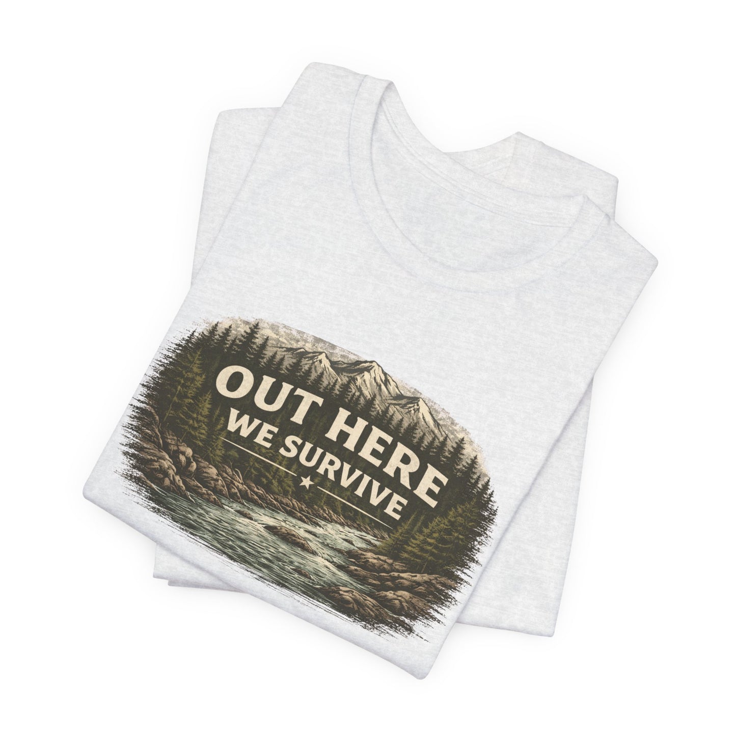 Out Here We Survive Unisex Jersey Short Sleeve Tee