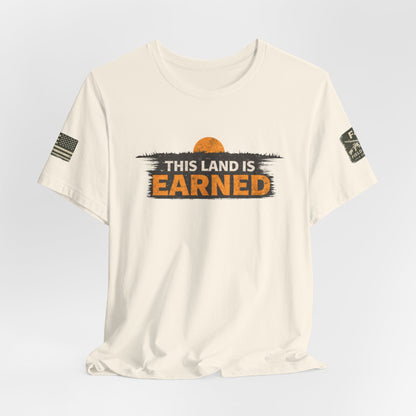This Land Is Earned Unisex Jersey Short Sleeve Tee