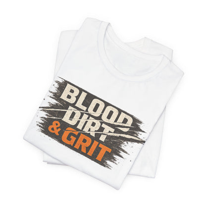 Blood Dirt Grit Unisex Jersey Short Sleeve Tee