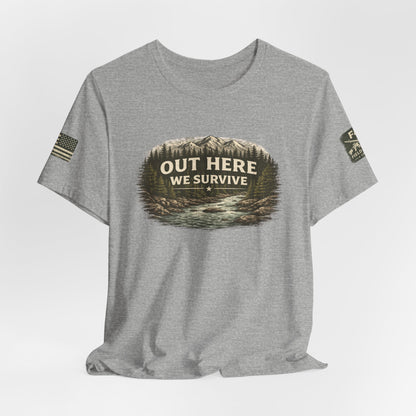 Out Here We Survive Unisex Jersey Short Sleeve Tee