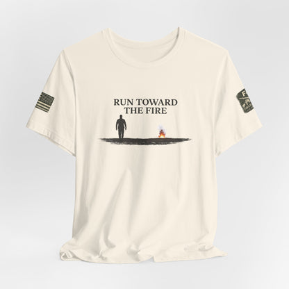 Run Toward The Fire Unisex Jersey Short Sleeve Tee