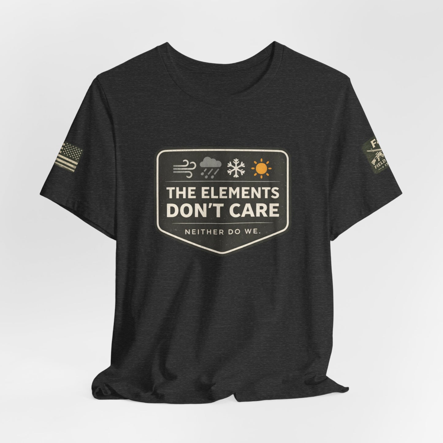 The Elements Don't Care Unisex Jersey Short Sleeve Tee