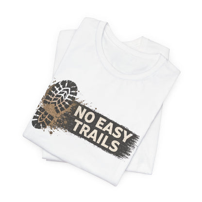 No Easy Trails Unisex Jersey Short Sleeve Tee