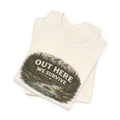 Out Here We Survive Unisex Jersey Short Sleeve Tee