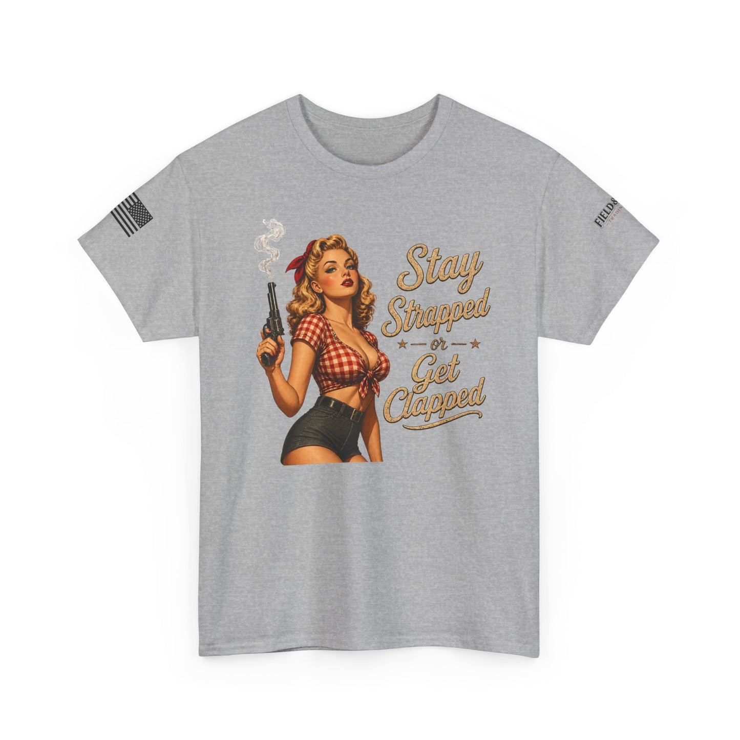 Stay Strapped or Get Clapped Tee